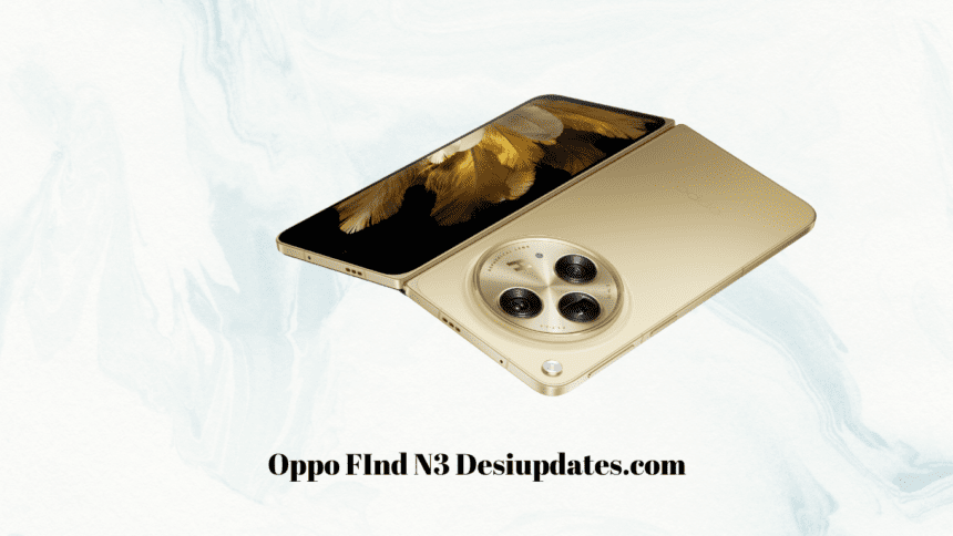 Oppo FInd N3 Desiupdates.com